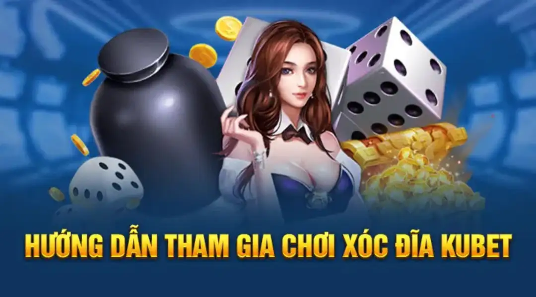 Cách chơi xóc đĩa Kubet một cách đúng nhất